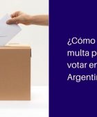 como pagar multas por no votar en argentina